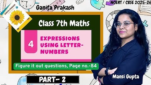 Expressions Using Letter-Numbers | Class 7 Maths | Chapter 4 | Part 2 | Ganita Prakash | NCERT 2025