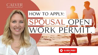 How To Apply For A Canadian Spousal Open Work Permit