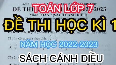 TOÁN LỚP 7 | ĐỀ THI HỌC KÌ 1 | NĂM HỌC 2022-2023 |  SÁCH CÁNH DIỀU