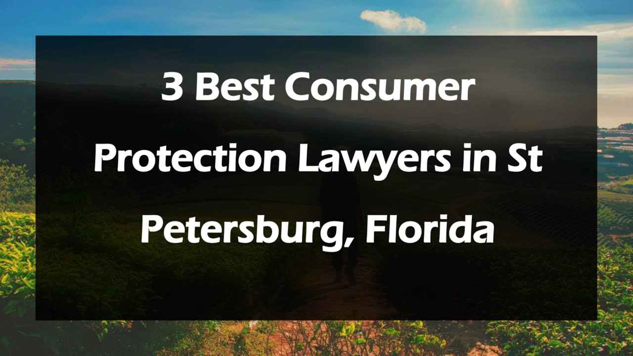 3 Best Consumer Protection Lawyers in St Petersburg, Florida | Consumer Advocates