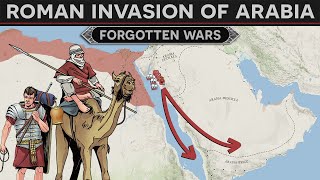 Forgotten Wars - The Roman Invasion of Arabia (26 BC) DOCUMENTARY