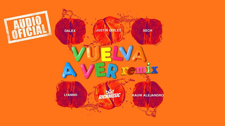 Dalex - Vuelva A Ver Remix - Lyanno, Justin Quiles, Sech, Rauw Alejandro (Audio Oficial)