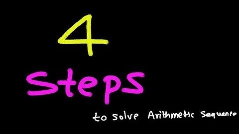 4 Steps to Solve Any Arithmetic Sequence Question