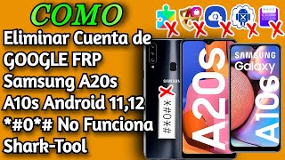 ✅Como Eliminar Cuenta de GOOGLE FRP Samsung A20s A10s Android 11,12 *0* No Funciona | Shark-Tool