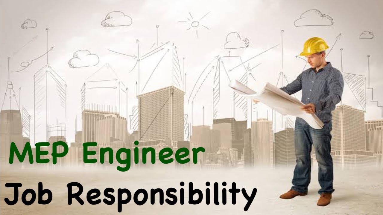 Mep Engineer Responsibilities Mep Site Engineer Roles And