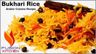 Bukhari Rice Recipe | Rice Recipe | Authentic Bukhari Rice Recipe | Rice Recipe By Fusion Kitchen