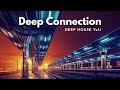 Deep connection  deep house mix vol1  by gentleman