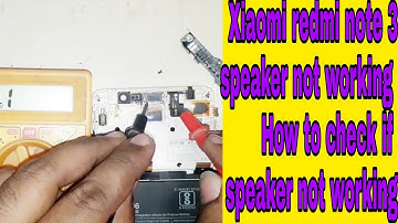 Xiaomi redmi note 3 speaker not working solution or How to How to check if speaker not working
