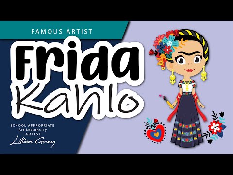 The story of Artist Frida Kahlo by Lillian Gray