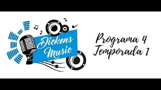 DICKENS MUSIC - PROGRAMA 4, TEMPORADA 1