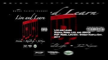 Live and Learn - Wooka, Rebel Life, and J2Nyce