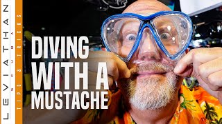 Leviathan Scuba Tips & Tricks Diving With a Mustache