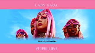 LADY GAGA - STUPID LOVE (OFFICIAL AUDIO)