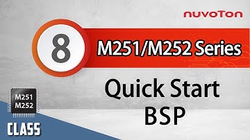 NuMicro M251/M252 Series (8) Quick Start a NuProject - Board Support Package