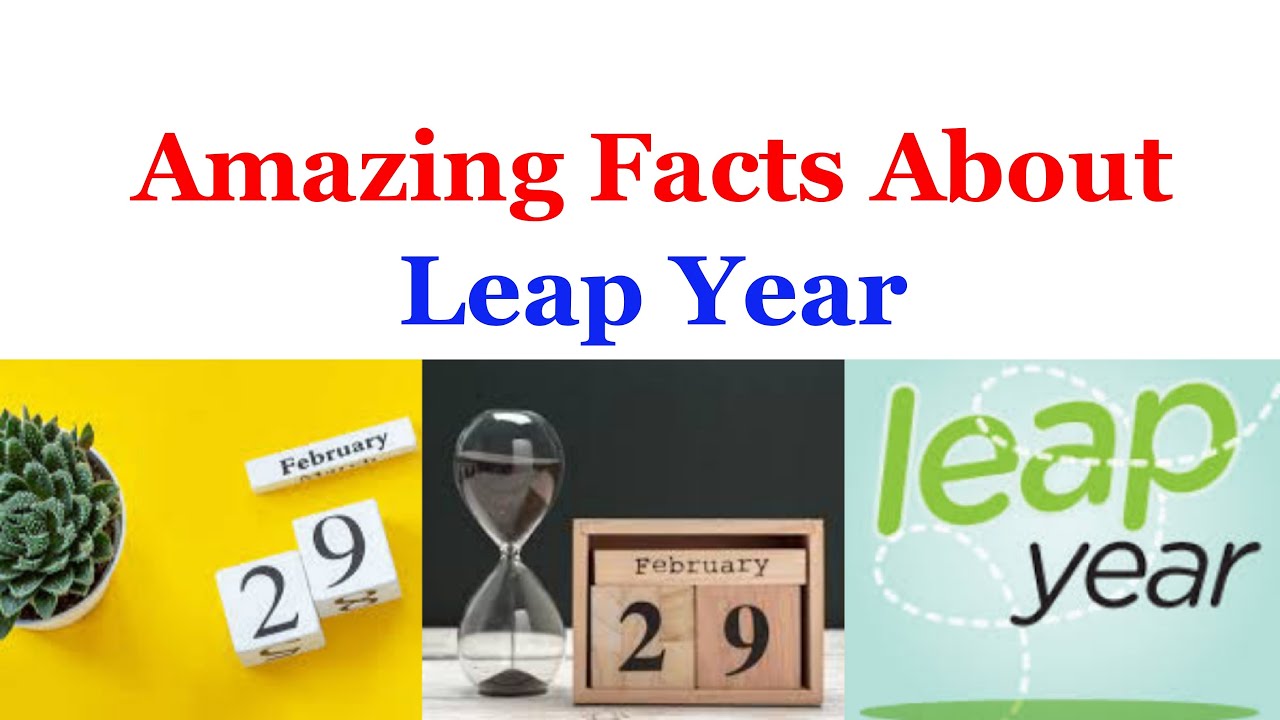 Amazing Facts About Leap Year YouTube