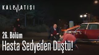 Hasta sedyeden düştü! - Kalp Atışı 26. Bölüm