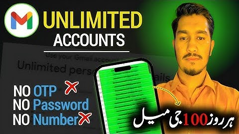 Create Unlimited Gmail Account without Phone Number 2025