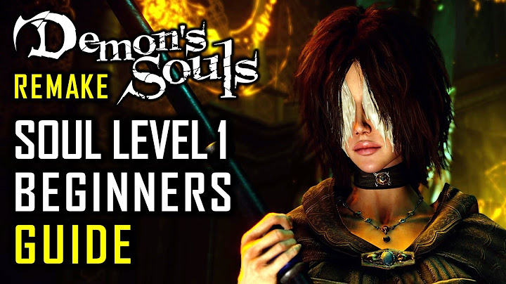 How to Survive Your First SL1 Run in Demon's Souls (and how to go all the way to NG+5)
