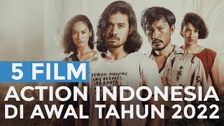 5 Film Action Indonesia Seru & Baru di Awal Tahun 2022