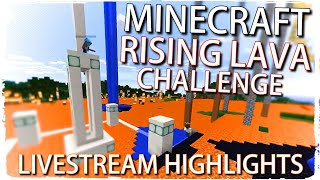 Minecraft BUT LAVA IS RISING, Livestream Highlights
