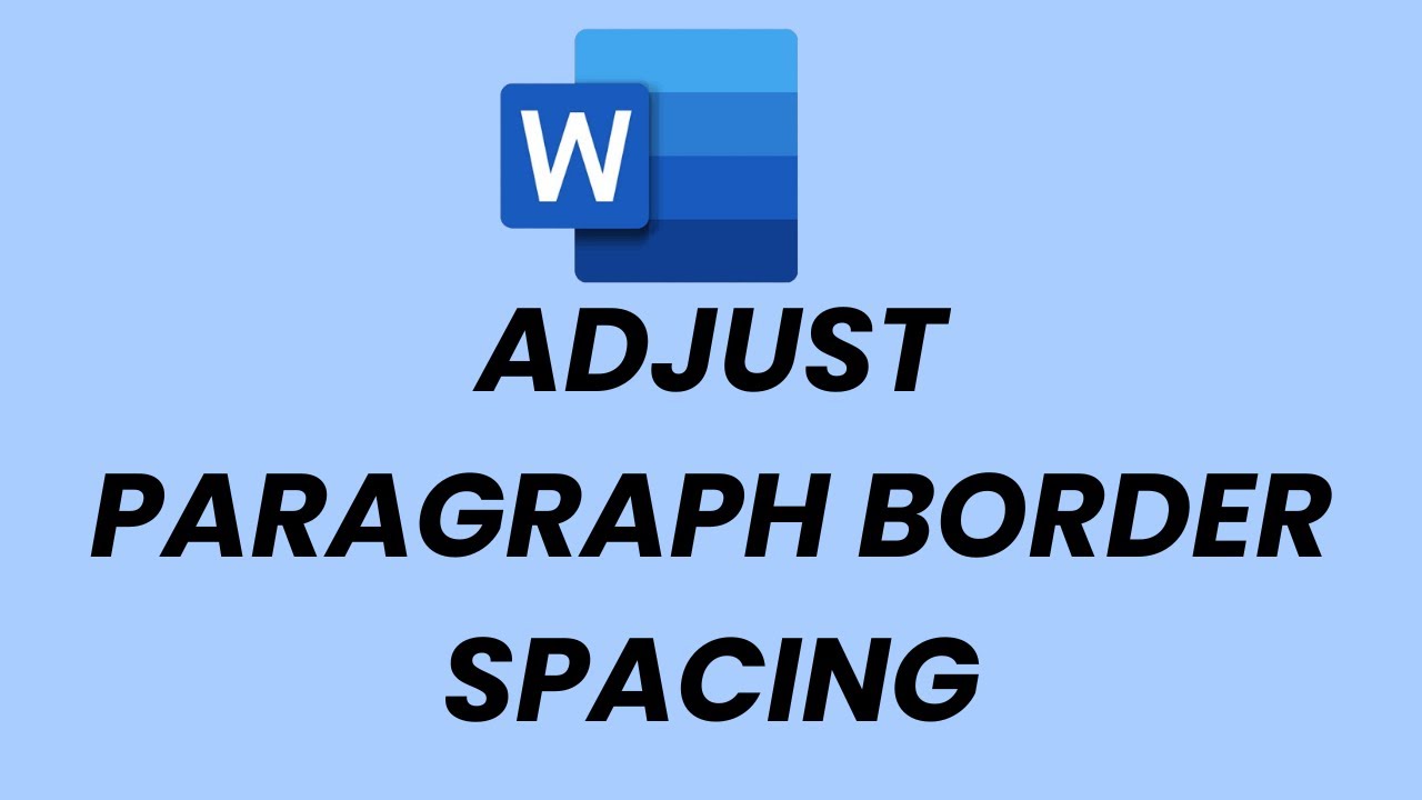 How To Adjust Paragraph Border Spacing From Text In Microsoft Word ...