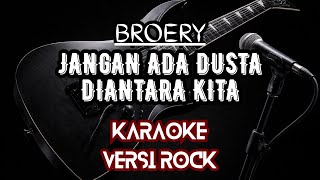 Karaoke Versi Rock  Jangan Ada Dusta Di Antara Kita  Broery  Cover By Renka