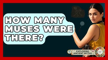 How Many Muses Were There? - Exploring Ancient Myths