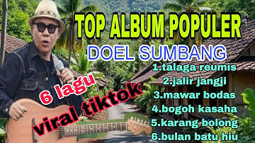 FULL ALBUM TERPOPULER DOEL SUMBANG‼️BEST OF THE BEST TANPA IKLAN