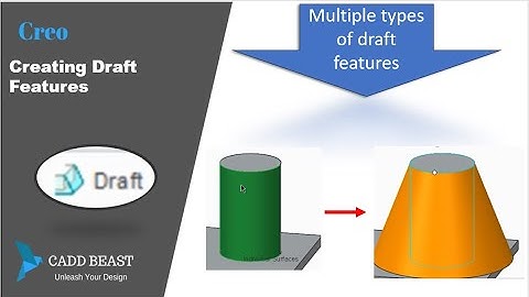 Creating Draft features in creo