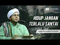 Hidup jangan terlalu santai  habib muhammad albagir