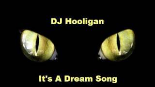 DJ Hooligan - It's A Dream Song