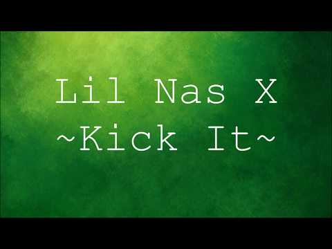 Lil Nas X - Kick It [Lyrics]