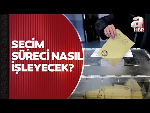 Seçim süreci nasıl işleyecek? Seçimler hangi tarihte olacak? İşte detaylar