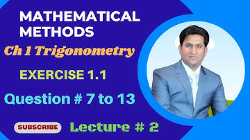 Mathematical Methods by S.M Yousaf || Exercise 1.1 Q # 7 to 13 || Lecture 02 #mathematicalmethods