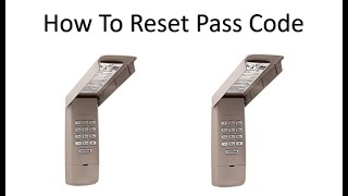 How To Reset Your Chamberlain Keyless Entry Keypad Pass Code; Step By Step Procedure