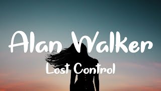 Alan Walker ‒ Lost Control (Lyrics) ft. Sorana