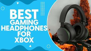 Best Gaming Headphones For Xbox in 2024: Unleashing Immersive Sound Experience