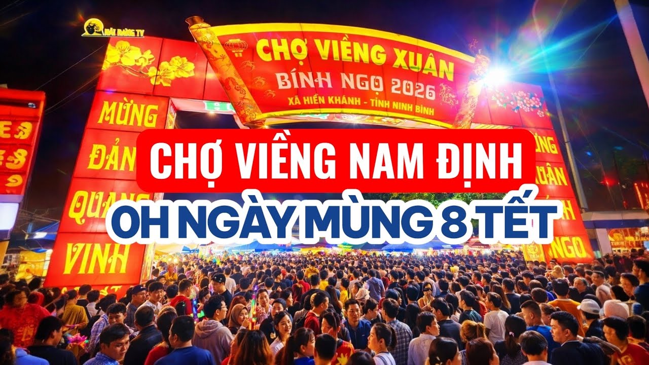 Chợ Viềng Nam Định đông vui náo nhiệt lúc 0h ngày mùng 8 Tết