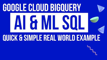 Google Cloud BigQuery - AI & ML SQL Queries With Real World Logistic Regression Example