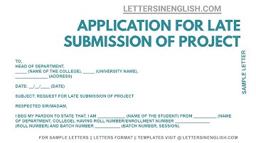 Application for Late Submission of Project - Late Project Submission Letter | Letters in English