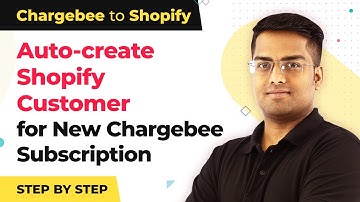 Chargebee Shopify Integration - Create Shopify Customer for Chargee Subscription