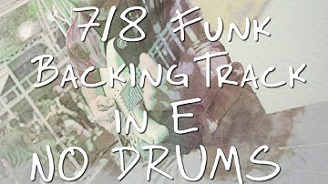 (NO DRUMS) 7/8 FUNK Backing Track in E (120bpm)