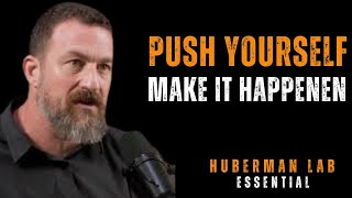 PUSH YOURSELF, MAKE IT HAPPEN ✅ | DR. ANDREW HUBERMAN