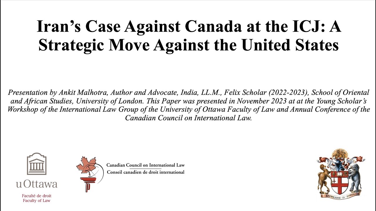 Iran's Case Against Canada at the ICJ: A Strategic Move Against the United States