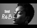 The Best R B Soul 19 These Soulful Chill Tracks Chill Study Soul Late Night The Best R B Soul 19 These Soulful Chill Tracks Chill Study Soul Late Night