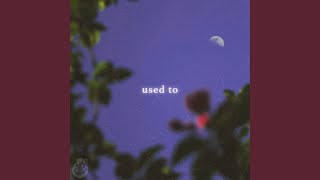 used to