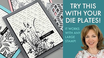 Try this technique with your Die Plates!