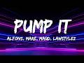 Alfons, MARE, MAUD, Lawstylez - Pump It (Lyrics)