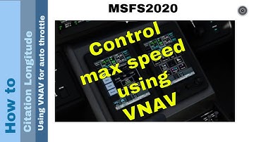 Flight Simulator 2020 -  How to - Cessna Citation Longitude - Using VNAV for auto throttle