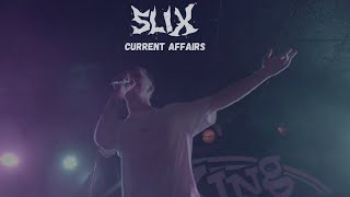 Video thumbnail of "SLIX - CURRENT AFFAIRS"